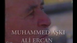 ALİ ERCAN - MUHAMMED AŞKI