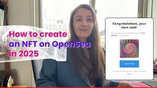 How to create an NFT on OpenSea in 2025