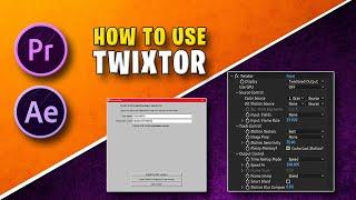 How to Use Twixtor in Premiere Pro & After Effects | Tune Up your Edits with this Effect