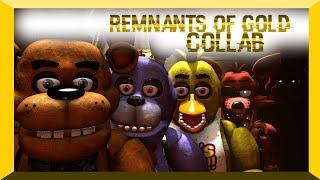 [FNAF] Remnants of Gold - Open Collab (9/26)