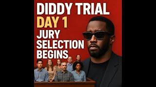 Diddy on Trial: What You Need to Know as the Case Begins