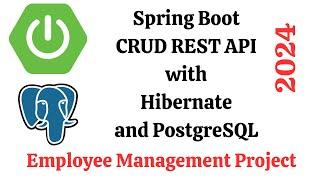 Java, Spring Boot, PostgreSQL, Spring Data JPA, Hibernate CRUD RESTFul API Tutorial [2024]