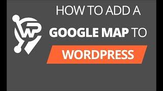 How to add a Google Map to your WordPress Website