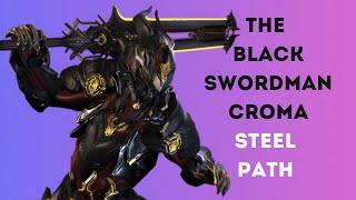 Warframe - THE BLACK SWORDMAN CHROMA PRIME Build For Steel Path