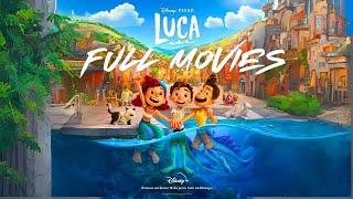 Luca Full Movie (2021) | Luca Full Movie in English | Luca official Full Movie  : Pixar’s Heartfelt