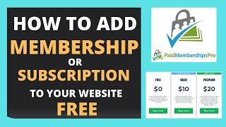 How To Add Subscription Or Membership Plan to Your WordPress Website in 2021 | Paid Membership Pro