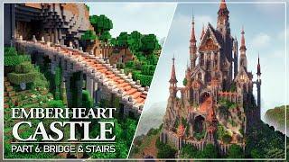 Emberheart Castle - Tutorial Part 6: Bridge & Staircases