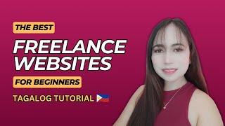 Best Freelancing Websites for Beginners | Tagalog | Stellar Freelancing Academy