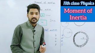 Moment of inertia | class 11 physics | Mechanics | lecture 6 | BS physics| BSc