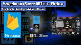 Mengirim Data Suhu dan Kelembapan (Sensor DHT11) ke Firebase dengan NodeMCU ESP8266 Part1