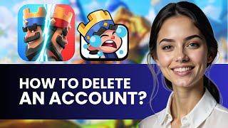 HOW TO DELETE YOUR CLASH ROYALE ACCOUNT NEW UPDATED GUIDE 2024!