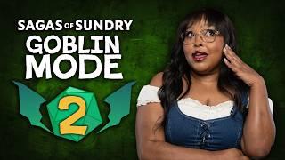 Exit-stential Crisis | Sagas of Sundry: Goblin Mode | Episode 2