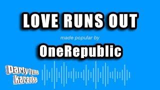 OneRepublic - Love Runs Out (Karaoke Version)