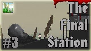 The Final Station [ #3 ] Капсулы зомби?