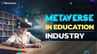 Metaverse Development in Education | How Metaverse is Changing the Future of Learning