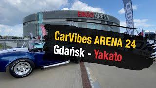 CarVibes ARENA 24 Gdańsk - Yakato