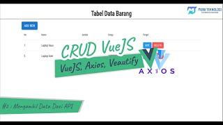 2 . How To Fetch Data From API With Vue Js And Axios (READ)