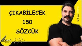 Çıkabilecek 150 Sözcük | RÜŞTÜ HOCA