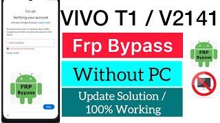 2024:---Vivo T1 5g / V2141 Frp Bypass Without PC Android 13