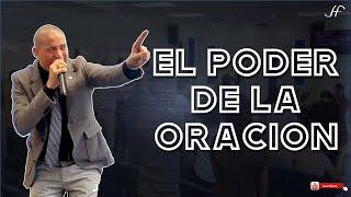 EL PODER DE LA ORACIÓN | PRÉDICA CRISTIANA 2023 | PASTOR JHOAN V. FIGUEREO