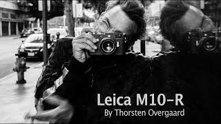 Leica M10R first review by photographer Thorsten von Overgaard