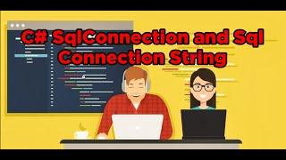 Part 1 (C# sql database tutorial) - Sql Connection, Sql Connection String Builder (c# sql Server)
