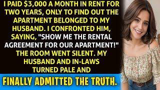 "I Paid $3,000 Monthly Rent for Two Years, Only to Discover the Apartment Was My Husband's Secret!"