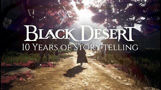 Black Desert Trailer - 10 Years of Story Telling