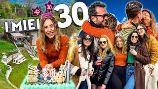 IL MIGLIOR COMPLEANNO DI SEMPRE: i miei 30 anni in BAITA! 