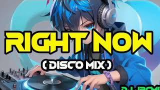 Right Now - Disco mix Dj JRCMIX