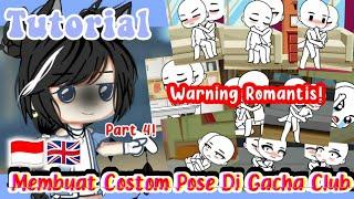 ›Tutorial Membuat Custom Pose Di Gacha Club‹ || Part4! || Warn 13+! || Gacha Club Tutorial | 