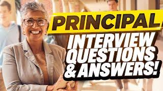 PRINCIPAL INTERVIEW QUESTIONS AND ANSWERS (How to Pass a High School Principal Interview!)