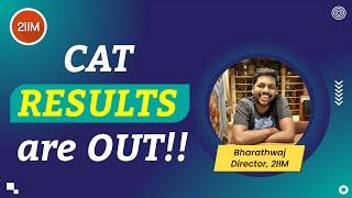 CAT 2021 RESULTS ARE OUT!!! | What should you do now? | 2IIM CAT Preparation