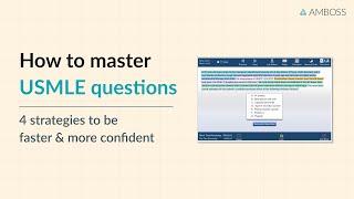 How to master USMLE® questions: 4 strategies to answer Questions faster and more confidently