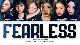 LE SSERAFIM (르세라핌) 'FEARLESS' (Color Coded Lyrics Eng/Rom/Han/가사)