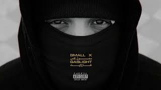 SMALL X  - GASLIGHT (Prod by BENNY ADAM)