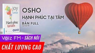 Sách nói Hạnh Phúc Tại Tâm - Osho | Voiz FM