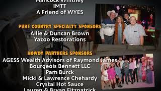 Thanks to sponsors of WYES GOES COUNTRY & WESTERN GALA presented by Oscar J. Tolmas Charitable Trust
