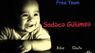 Asket-Sadəcə Gülümsə (ft Charlie) #Güzgü