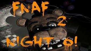 Five Nights at Freddy's 2 NIGHT 6 COMPLETE