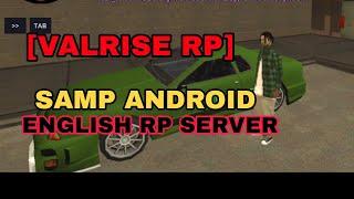 SA-MP Best Server For RolePlay  [ VALRISE RP ] SAMP MOBILE English Server.