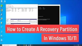 How to Create A Recovery Partition In Windows 10/11