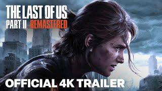 The Last of Us Part II Remastered Official Announcement Trailer