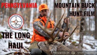 THE LONG HAUL | A Pennsylvania Mountain Buck Hunt Film