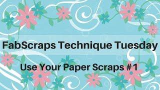 FabScraps Technique Tuesday Use Your Paper Scraps #1 Paper Strips