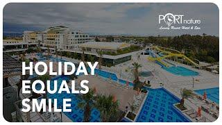 Port Nature Luxury Resort Hotel & Spa | Holiday Equals Smile