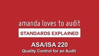 ISA/ASA 220 Quality Control on Audits EXPLAINED