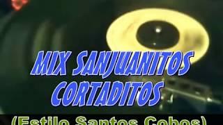 MIX SANJUANITOS CORTADITOS (Estilo Santos Cobos)