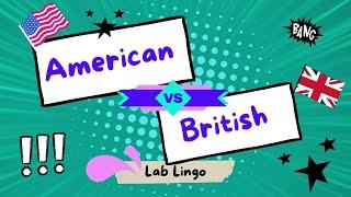 American VS British English  Lab Lingo