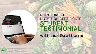 Lisa Gawthorne Shares Her Experience With Our Plant-Based Nutrition Certificate